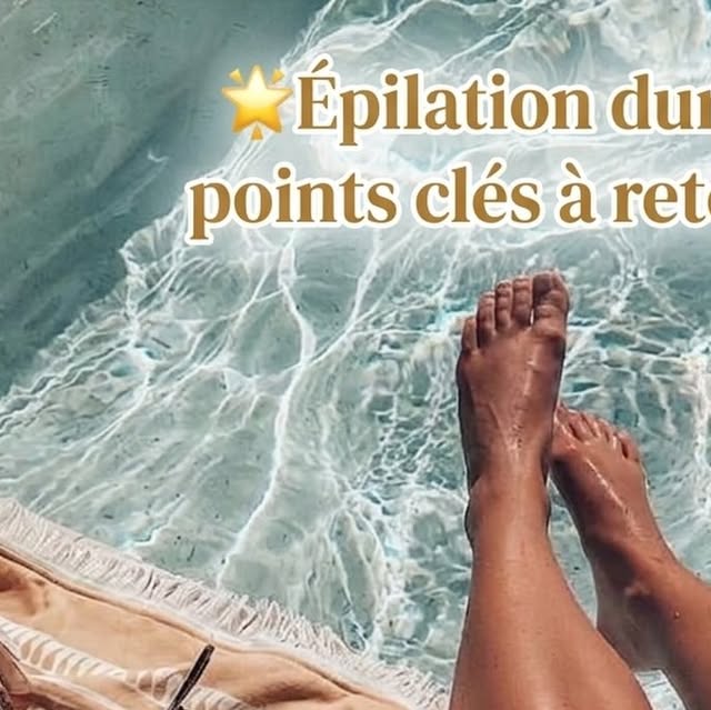 Épilation durable : les points clés à retenir