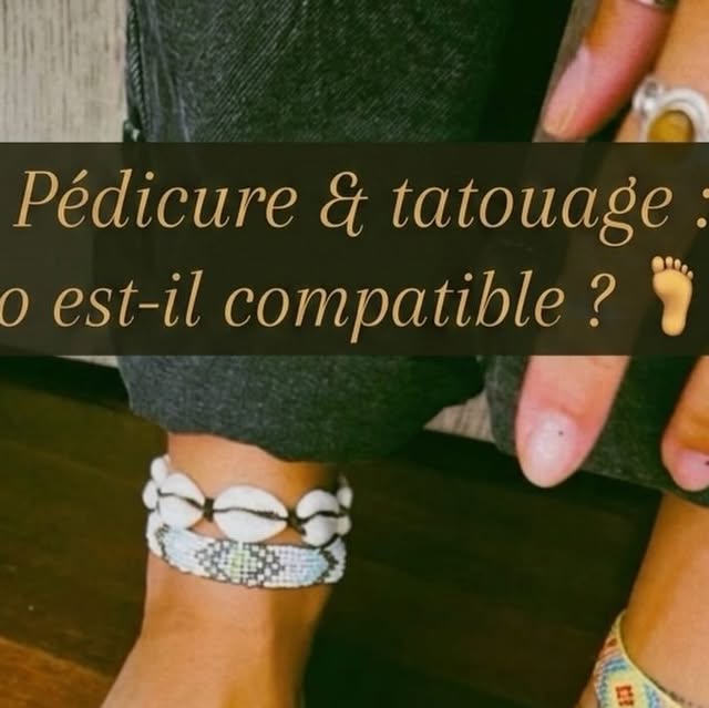 Pédicure tatouage pieds compatibilité précautions
