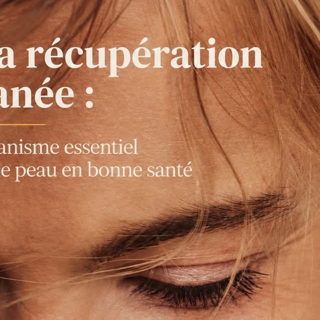 Récupération cutanée mécanismes régénération peau saine